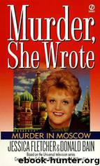Murder in Moscow by Jessica Fletcher & Donald Bain