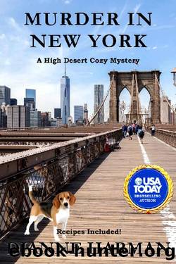 Murder in New York: A High Desert Cozy Mystery (High Desert Cozy Mystery Series Book 19) by Dianne Harman