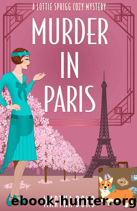 Murder in Paris (Lottie Sprigg 1920s Cozy Mystery Series) by Martha Bond