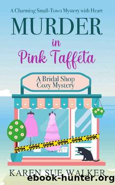 Murder in Pink Taffeta: A Charming Small-Town Mystery (Bridal Shop Mysteries Book 5) by Karen Sue Walker