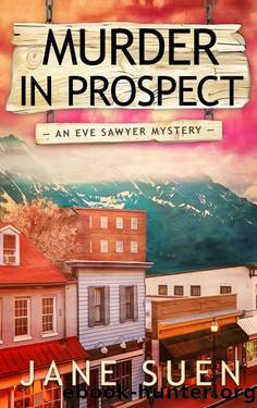 Murder in Prospect: An Eve Sawyer Mystery by Jane Suen