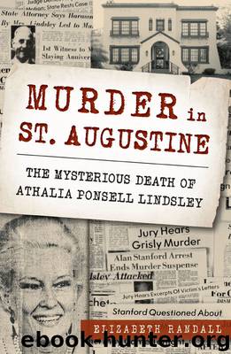 Murder in St. Augustine: The Mysterious Death of Athalia Ponsell Lindsley (True Crime) by Elizabeth Randall