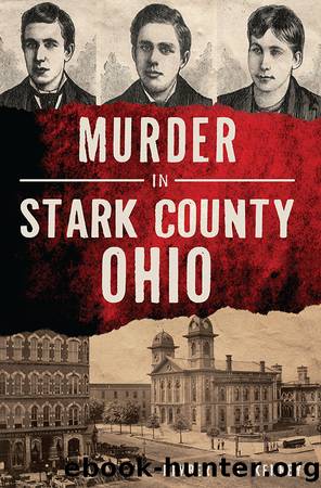 Murder in Stark County, Ohio by Kimberly A. Kenney