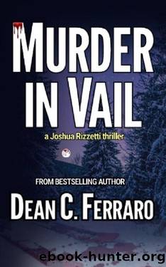 Murder in Vail (The Joshua Rizzetti Series Book 2) by Dean C. Ferraro