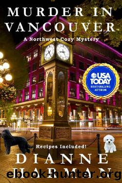 Murder in Vancouver: A Northwest Cozy Mystery (Northwest Cozy Mystery Series Book 13) by Dianne Harman