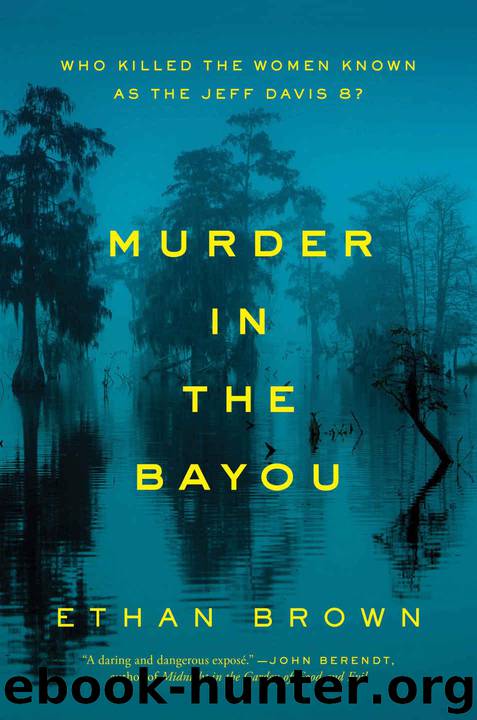 Murder in the Bayou: Who Killed the Women Known as the Jeff Davis 8? by Ethan Brown