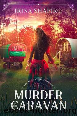 Murder in the Caravan: A Redmond and Haze Mystery Book 4 (Redmond and Haze Mysteries) by Irina Shapiro