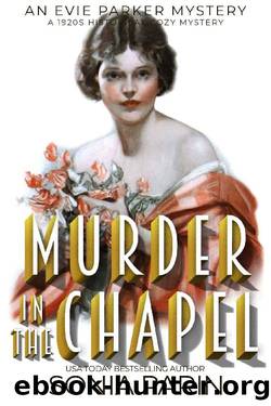 Murder in the Chapel: A 1920s Historical Cozy Mystery (An Evie Parker Mystery) by Sonia Parin
