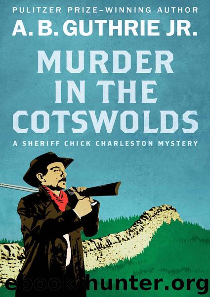 Murder in the Cotswolds (The Sheriff Chick Charleston Mysteries Book 5) by A. B. Guthrie