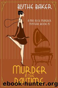 Murder in the Daytime (A Miss Alice Murder Mystery Book 6) by Blythe Baker