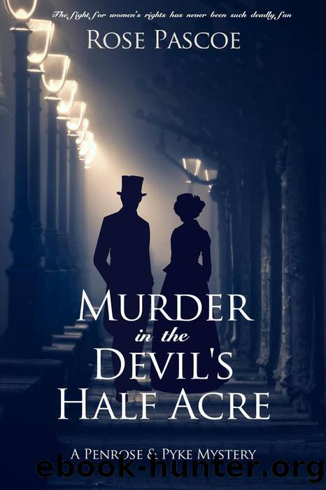 Murder in the Devil's Half Acre by Rose Pascoe