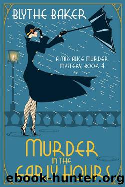 Murder in the Early Hours (A Miss Alice Murder Mystery Book 4) by Blythe Baker