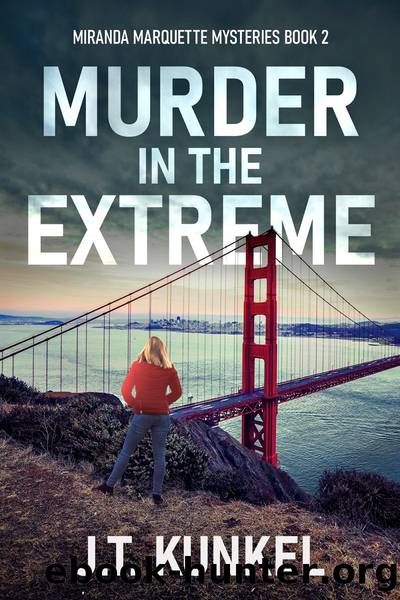Murder in the Extreme by J.T. Kunkel