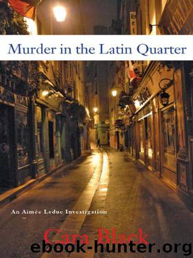 Murder in the Latin Quarter by Cara Black