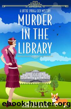 Murder in the Library (Lottie Sprigg Country House 1920s Cozy Mystery Series) by Martha Bond