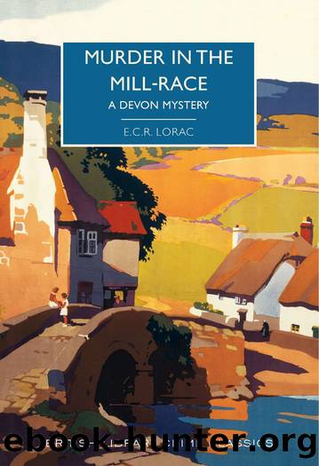 Murder in the Mill-Race by E C R Lorac