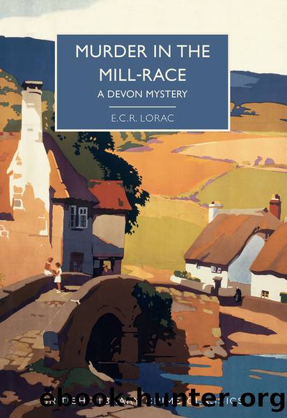 Murder in the Mill-Race by E.C.R. Lorac