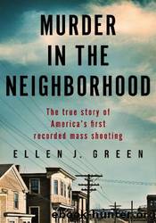 Murder in the Neighborhood by Ellen J. Green