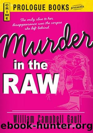 Murder in the Raw (Prologue Books) by Gault William Campbell