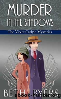 Murder in the Shadows: A Violet Carlyle Historical Mystery (The Violet Carlyle Mysteries Book 16) by Beth Byers