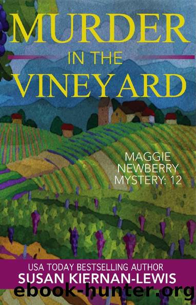 Murder in the Vineyard: A French Countryside Village Mystery (The Maggie Newberry Mystery Series Book 12) by Susan Kiernan-Lewis