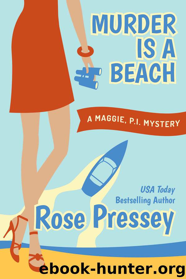 Murder is a Beach (Maggie, PI Mysteries) by Pressey Rose