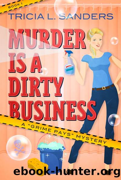 Murder is a Dirty Business by Tricia L. Sanders