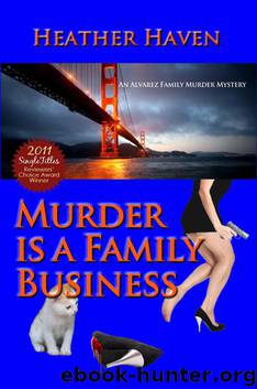 Murder is a Family Business (The Alvarez Family Murder Mysteries) by Heather Haven