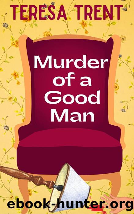 Murder of a Good Man (Piney Woods, #1) by Teresa Trent