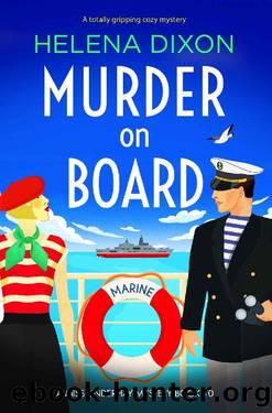 Murder on Board: A totally gripping cozy mystery (A Miss Underhay Mystery Book 10) by Helena Dixon