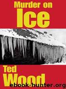 Murder on Ice by Ted Wood