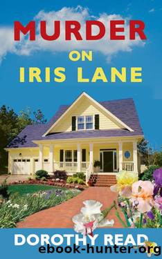 Murder on Iris Lane by Dorothy Read