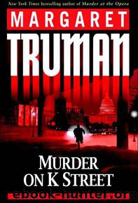 Murder on K Street: A Capital Crimes Novel by Margaret Truman