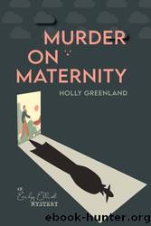 Murder on Maternity by Holly Greenland