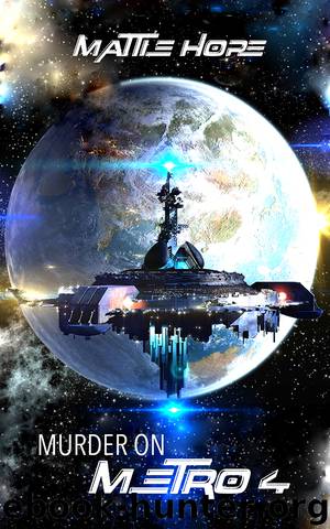Murder on Metro 4 by Mattie Hope