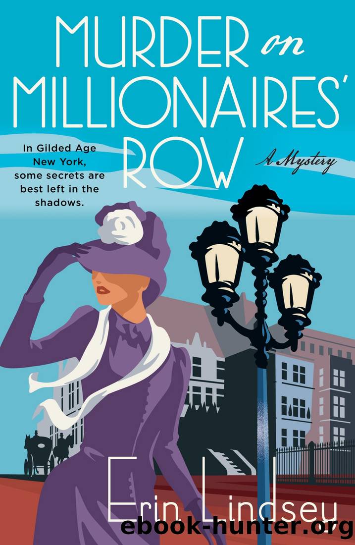 Murder on Millionaires' Row: A Mystery by Erin Lindsey