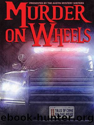 Murder on Wheels by Kaye George & Kathy Waller & Kaye George & Reavis Z. Wortham & V. P. Chandler