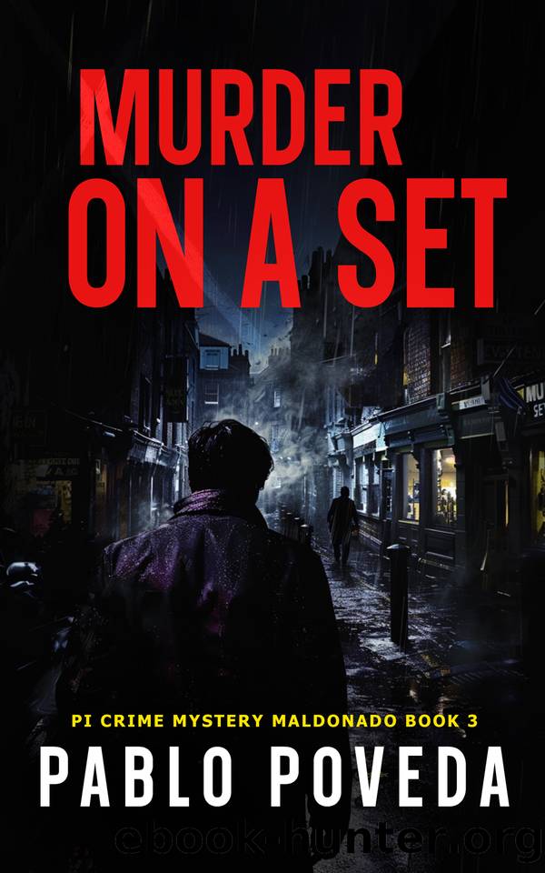 Murder on a Set: A gripping detective crime novel (PI Crime Mystery Maldonado Book 3) by Pablo Poveda