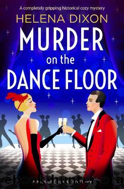 Murder on the Dance Floor: A completely gripping historical cozy mystery (A Miss Underhay Mystery) by Helena Dixon