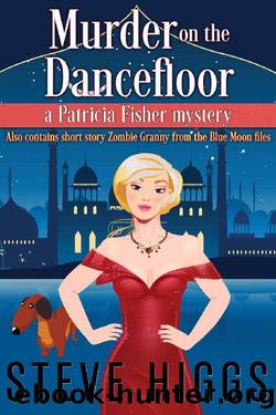 Murder on the Dance Floor: Patricia Fisher Mysteries (Cruise Ship Cozy Mystery Book 6) by Steve Higgs