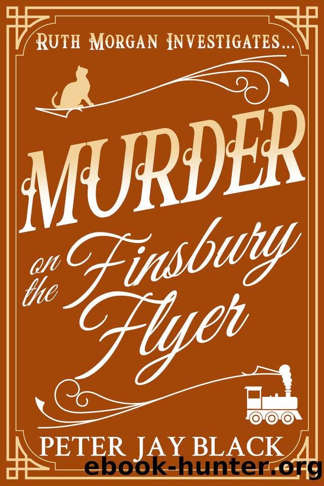 Murder on the Finsbury Flyer (Ruth Morgan Mystery Series Book 3) by Peter Jay Black
