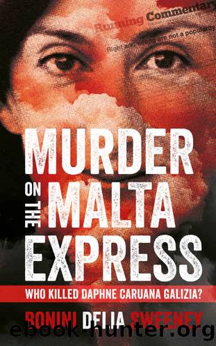 Murder on the Malta Express: Who killed Daphne Caruana Galizia? by Carlo Bonini & Manuel Delia & John Sweeney