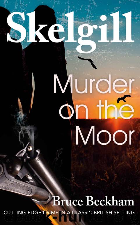 Murder on the Moor: NEW for 2020 – a compelling British crime mystery (Detective Inspector Skelgill Investigates Book 15) by Bruce Beckham