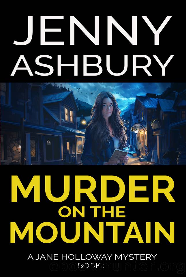Murder on the Mountain: A Jane Holloway Mystery (Book 1) by Jenny Ashbury