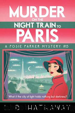 Murder on the Night Train to Paris: A totally addictive cozy murder mystery (The Posie Parker Mystery Series Book 15) by L.B. Hathaway