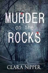 Murder on the Rocks by Clara Nipper