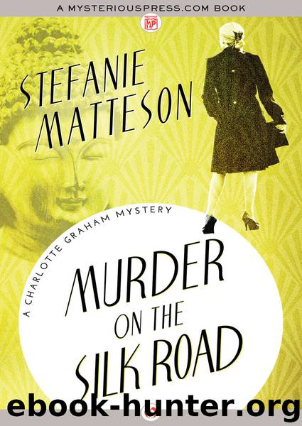 Murder on the Silk Road by Stefanie Matteson