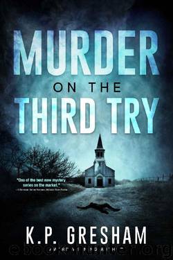 Murder on the Third Try by K P Gresham