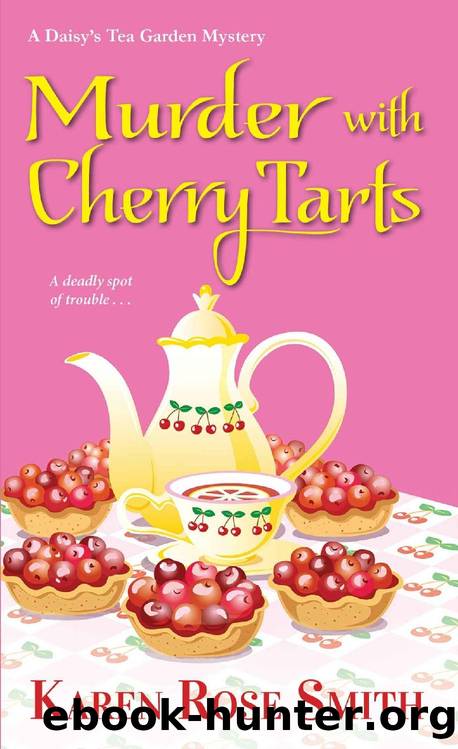 Murder with Cherry Tarts (A Daisy's Tea Garden Mystery Book 4) by Karen Rose Smith
