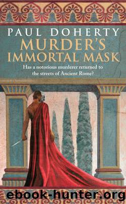 Murder's Immortal Mask (Ancient Roman Mysteries) by Paul Doherty